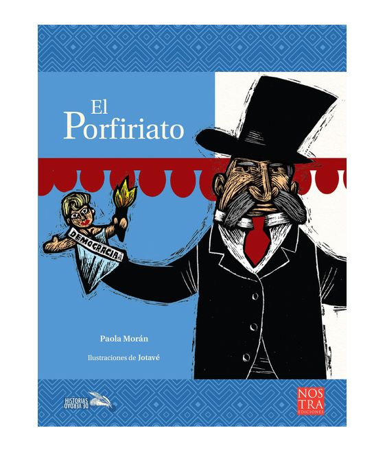 El Porfiriato – Nostra Ediciones