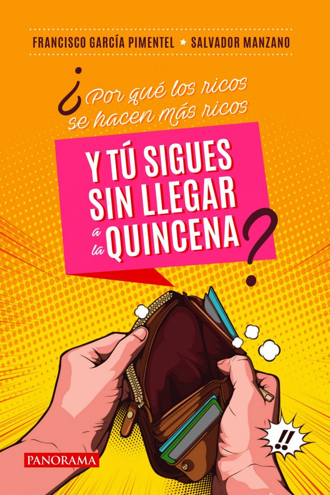 ¿Por qué los ricos se hacen más ricos y tú sigues sin llegar a la quincena?